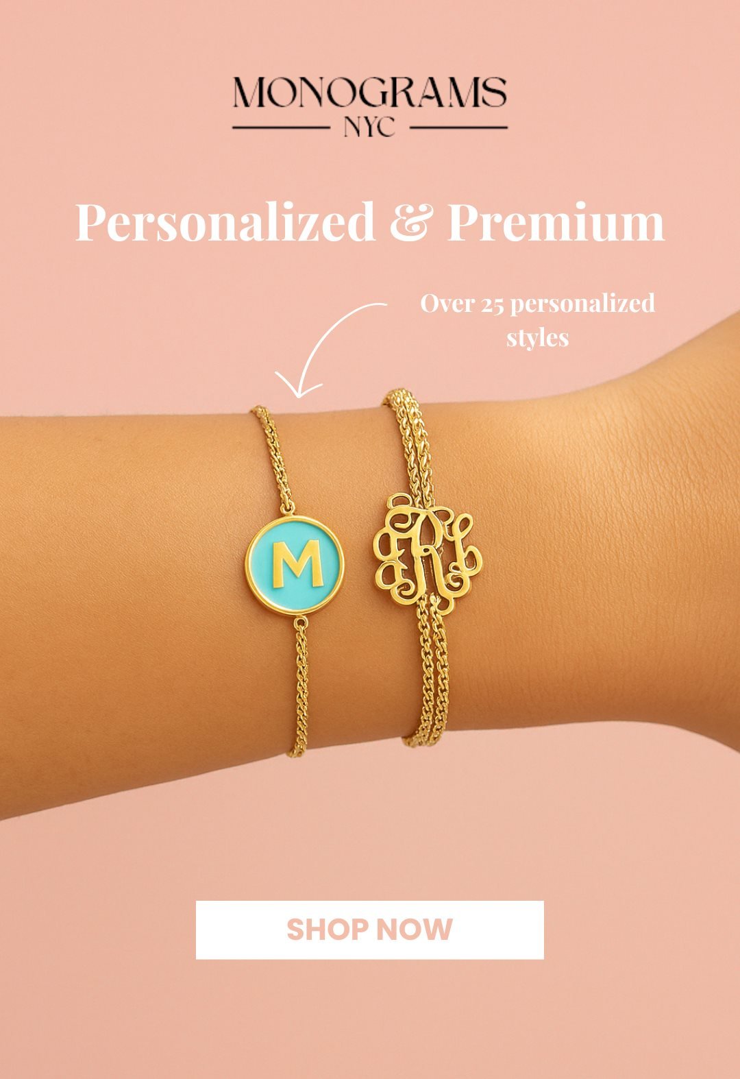 Monograms NYC ad — personalized and premium bracelets